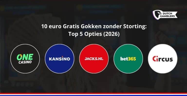 Beste 5 opties voor 10 euro Gratis Gokken zonder Storting Nederland