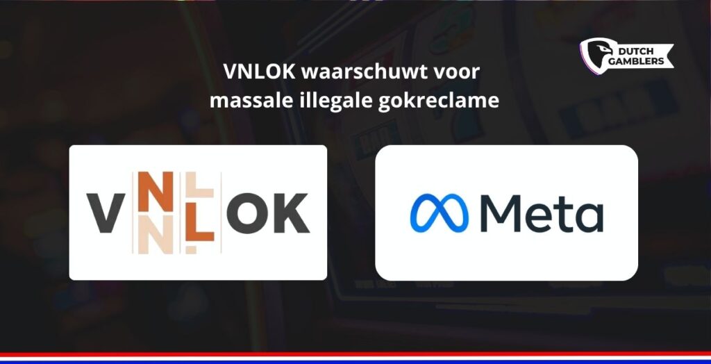 VNLOK: vrijwel alle gokreclame op Meta is illegaal