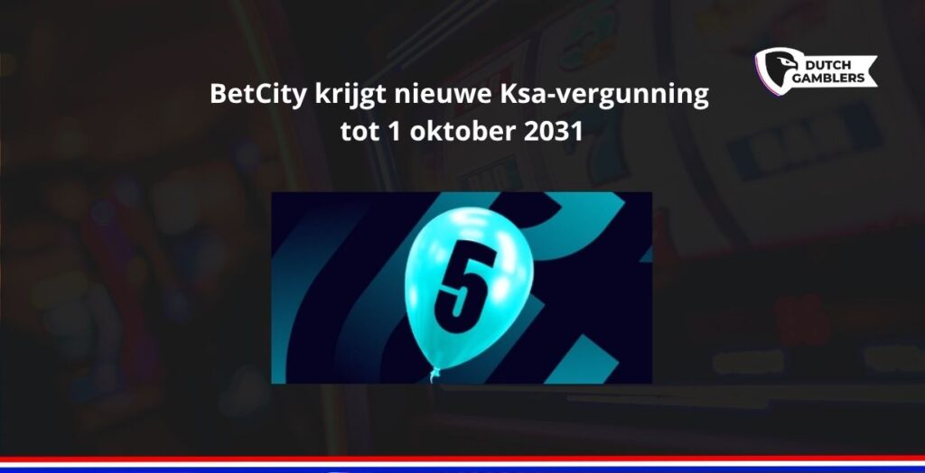 BetCity krijgt nieuwe Ksa-vergunning voor vijf jaar