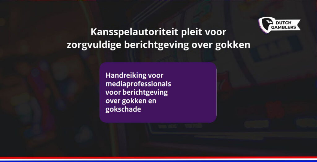 Kansspelautoriteit pleit voor zorgvuldige berichtgeving over gokken